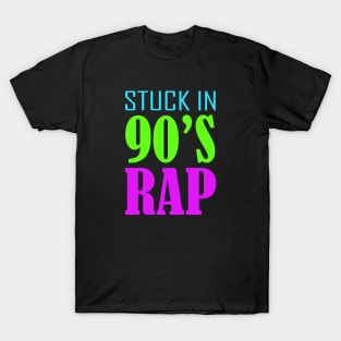 Stuck in 90s Rap T-Shirt